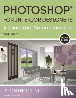 Ding, Suining - Photoshop® for Interior Designers