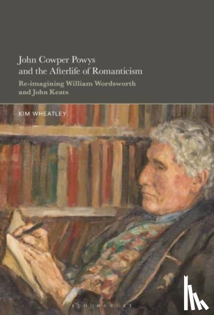 Wheatley, Professor or Dr. Kim (William & Mary - John Cowper Powys and the Afterlife of Romanticism