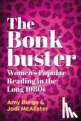 Burge, Dr. or Prof. Amy (University of Birmingham, McAlister, Dr. Jodi (Deakin University - The Bonkbuster