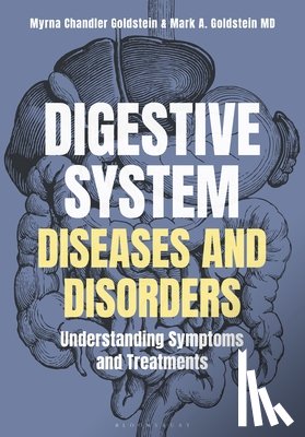Goldstein, Myrna Chandler (Independent scholar, MD, Mark A. Goldstein (Harvard Medical School - Digestive System Diseases and Disorders