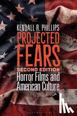 Phillips, Kendall R. (Syracuse University - Projected Fears