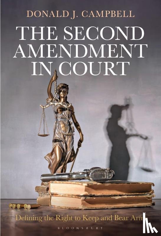 Campbell, Donald J. (U.S. Military Academy at West Point - The Second Amendment in Court