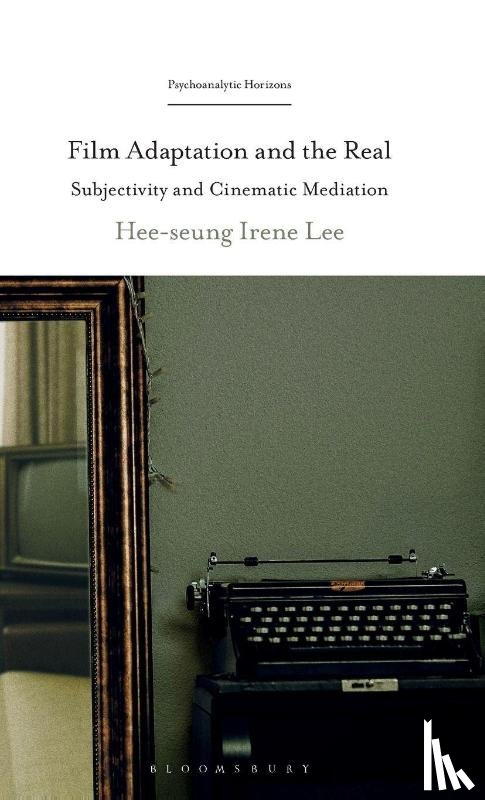 Lee, Hee-Seung Irene - Film Adaptation and the Real