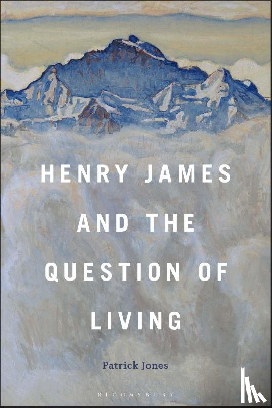 Jones, Dr. Patrick (University of Geneva - Henry James and the Question of Living