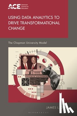 Doti, James L. - Using Data Analytics to Drive Transformational Change: The Chapman University Model