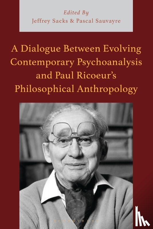  - A Dialogue Between Evolving Contemporary Psychoanalysis and Paul Ricoeur’s Philosophical Anthropology