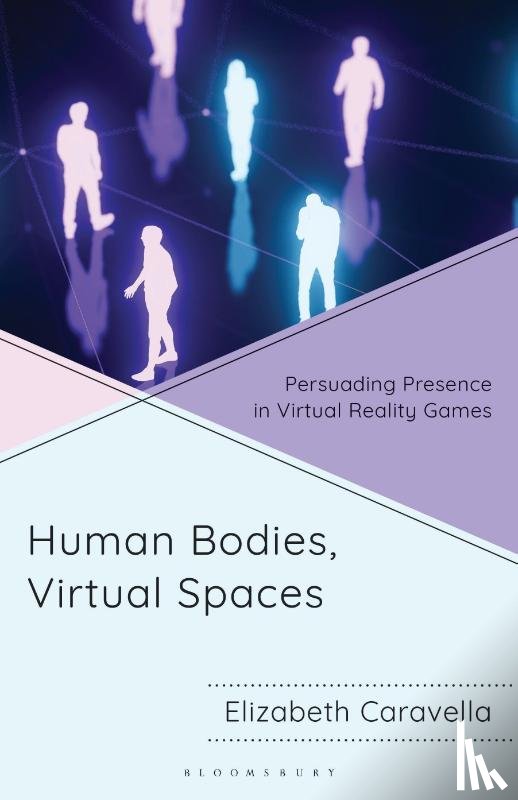 Caravella, Elizabeth - Human Bodies, Virtual Spaces