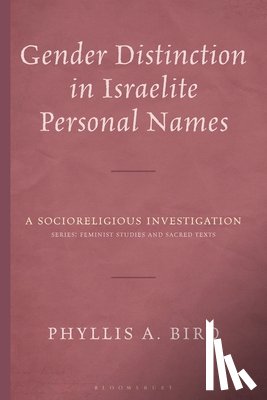 Bird, Dr. Phyllis A. (Garrett-Evangelical Theological Seminary) - Gender Distinction in Israelite Personal Names