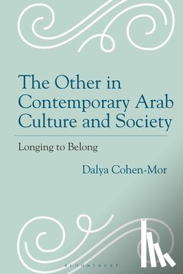 Cohen-Mor, Dr. or Prof Dalya (Independent Scholar) - The Other in Contemporary Arab Culture and Society