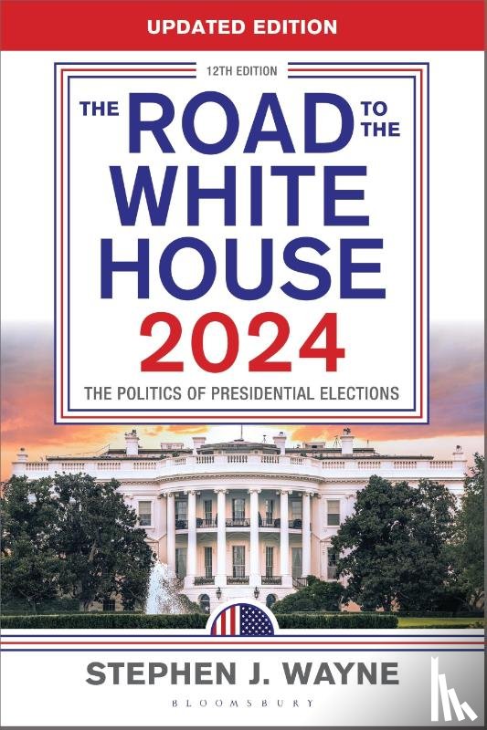Wayne, Stephen J. - The Road to the White House 2024
