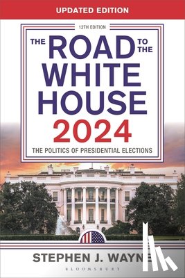 Wayne, Stephen J. - The Road to the White House 2024