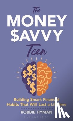 Hyman, Robbie (Marketing writer) - The Money Savvy Teen