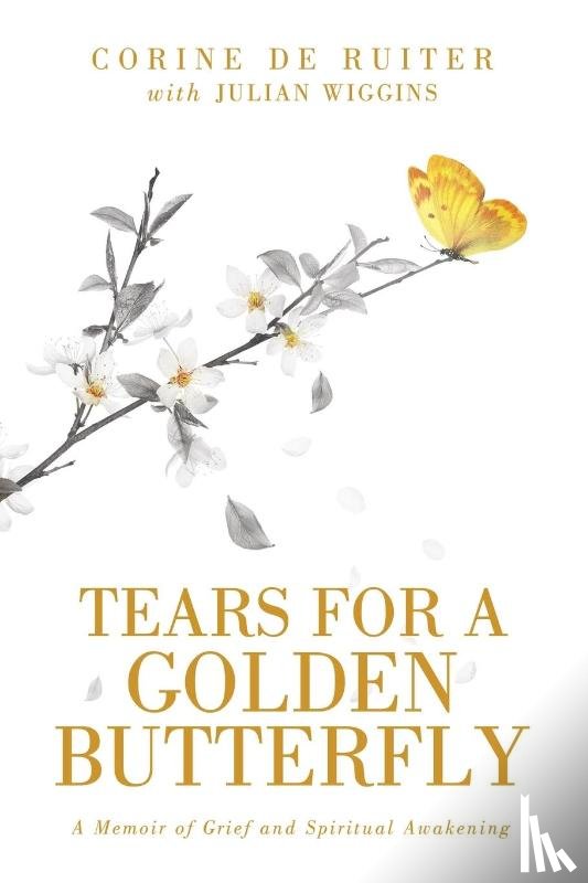 De Ruiter, Corine - Tears for a Golden Butterfly