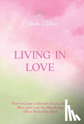 Latour, Colinda - Latour, C: Living in Love