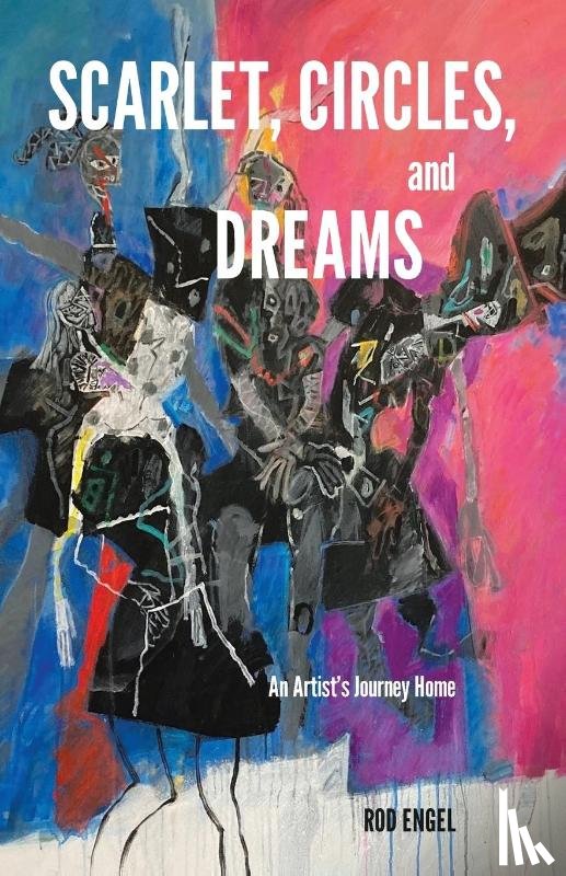 Engel, Rod - Rod Engel: Scarlet, Circles, and Dreams