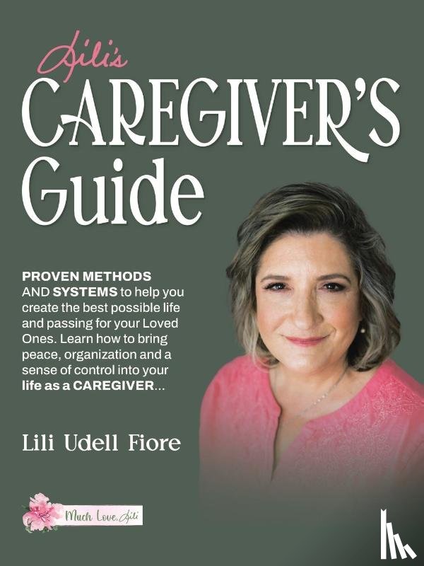 Fiore, Lili Udell - Lili's Caregiver's Guide