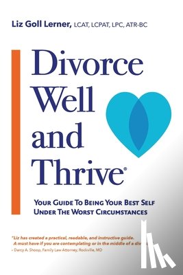 Lerner Lcat Lcpat Lpc Atr-Bc, Liz Goll - Divorce Well and Thrive ®
