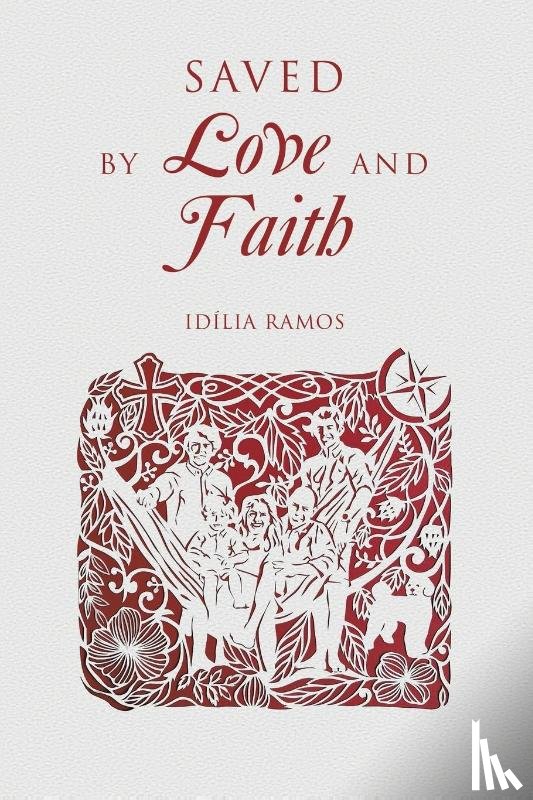 Ramos, Idília - Saved by Love and Faith (English) Salva pelo Amor e pela Fé (Portuguese)
