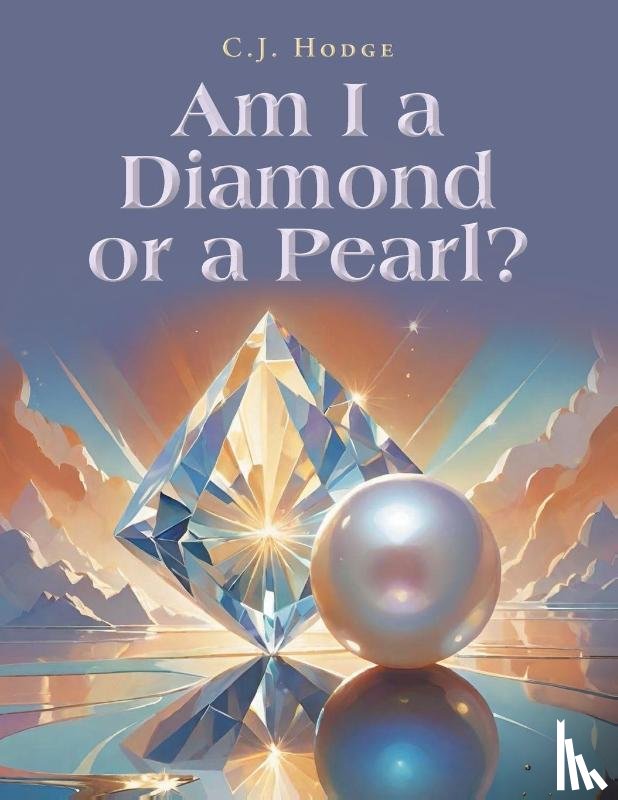 Hodge, C. J. - Am I a Diamond or a Pearl?