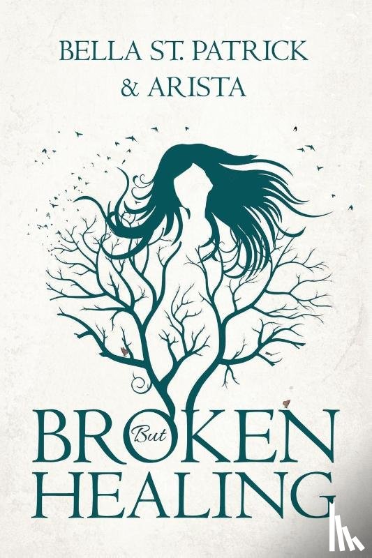 St. Patrick, Bella, Arista - St Patrick, B: BROKEN but HEALING