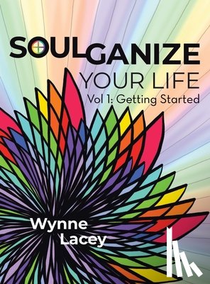 Lacey, Wynne - Soulganize Your Life