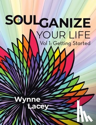 Lacey, Wynne - Soulganize Your Life