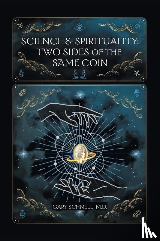 Schnell M. D., Gary - Science & Spirituality