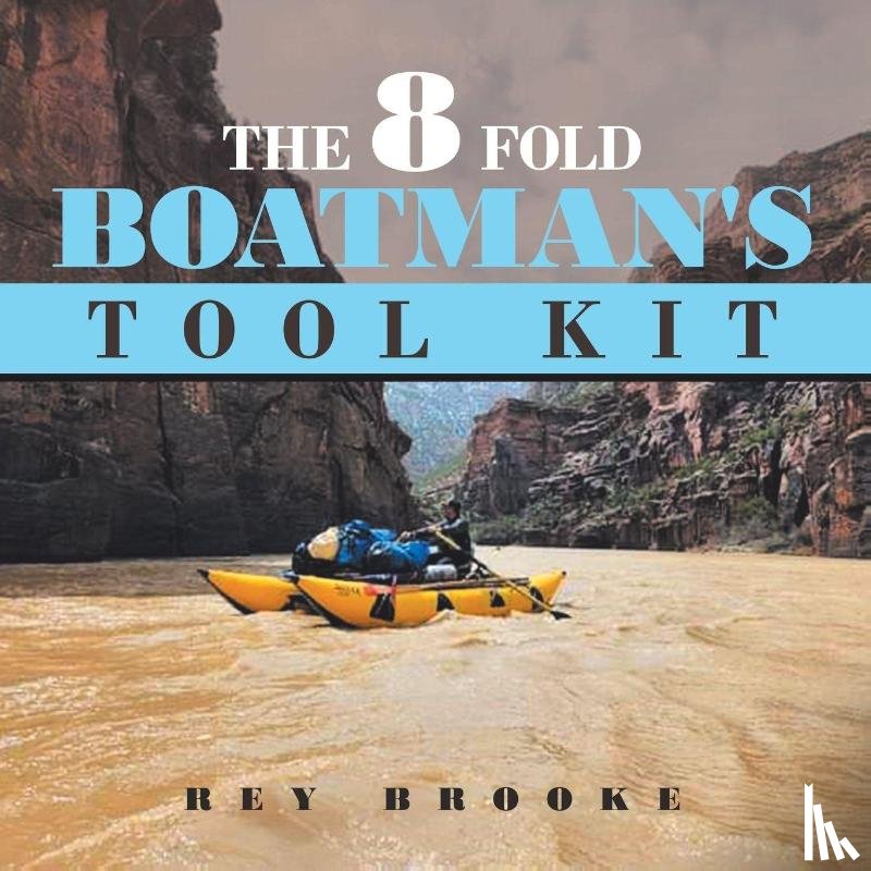 Brooke, Rey - The 8 fold Boatman's Tool Kit