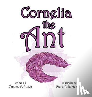 Rosen, Candice P. - Cornelia the Ant