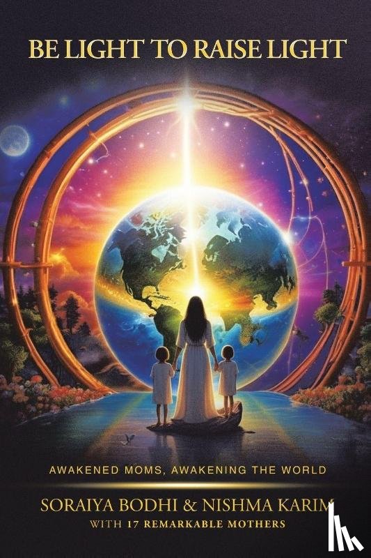 Bodhi, Soraiya, Karim, Nishma - Be Light to Raise Light