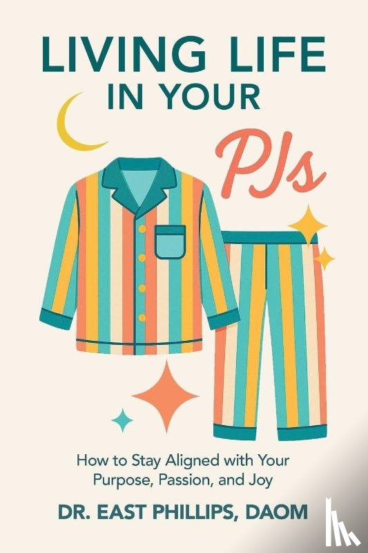 Phillips Daom, East - Living Life in Your PJs