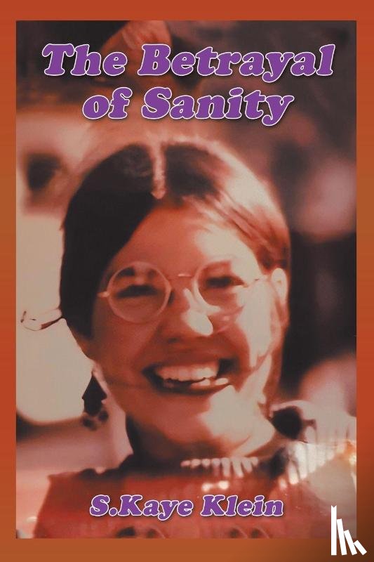 Klein, S. Kaye - The Betrayal of Sanity