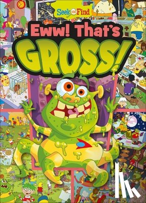 Burgess, Deirdre Quinn - Eww! That's Gross!: Seek and Find