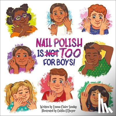 Sunday, Emma-Claire - Nail Polish Is Too for Boys!