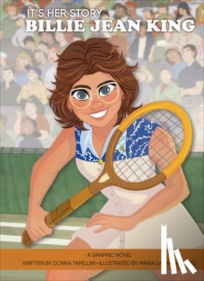 Tapellini, Donna - It's Her Story Billie Jean King: A Graphic Novel