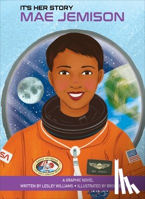 Williams, Lesley - It's Her Story Mae Jemison: A Graphic Novel