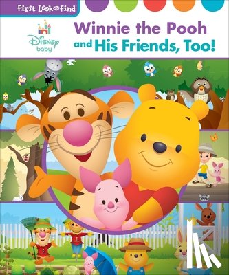 Pi Kids - Disney Baby Winnie the Pooh and His Friends, Too!: First Look and Find