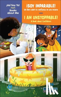 Thompson, Kim Mitzo - ¡Soy Imparable! / I Am Unstoppable!: Un Libro Sobre La Confianza En Uno Mismo / A Book about Confidence