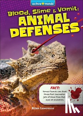 Lawrence, Ellen - Blood, Slime, and Vomit: Animal Defenses