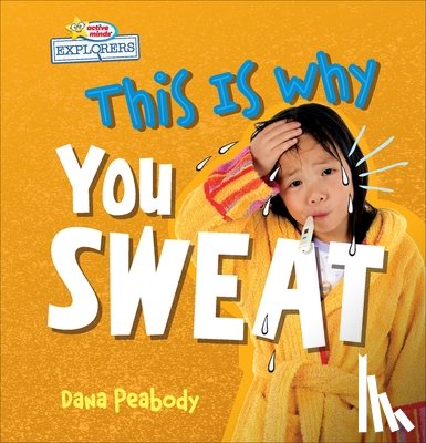 Peabody, Dana - This Is Why You Sweat