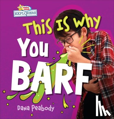 Peabody, Dana - This Is Why You Barf