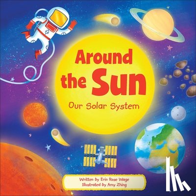 Wage, Erin Rose - Around the Sun: Our Solar System