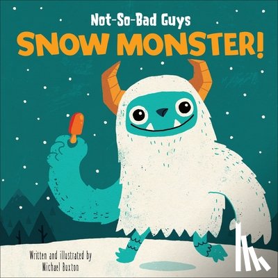 Buxton, Michael - Not-So-Bad Guys Snow Monster!