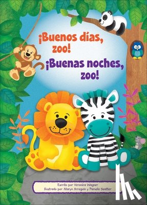 Wagner, Veronica - ¡Buenos Días, Zoo! ¡Buenas Noches, Zoo! (Good Morning, Zoo! Good Night, Zoo!)