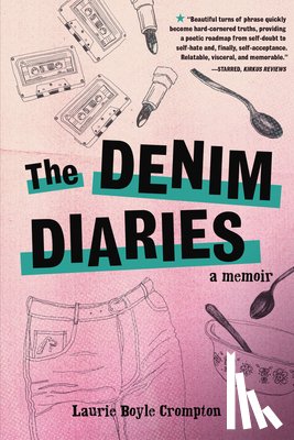 Crompton, Laurie Boyle - The Denim Diaries: A Memoir