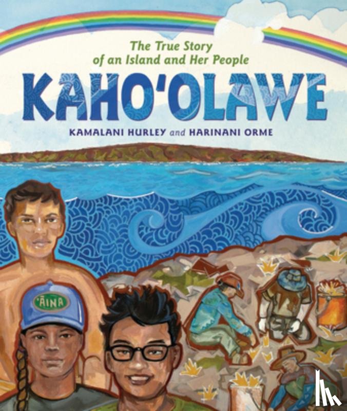 Hurley, Kamalani - Kahoʻolawe: The True Story of an Island and Her People