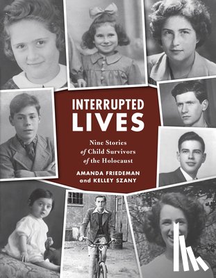 Friedeman, Amanda, Szany, Kelley - Interrupted Lives