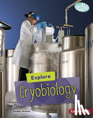 Nichols, Ainsley - Explore Cryobiology