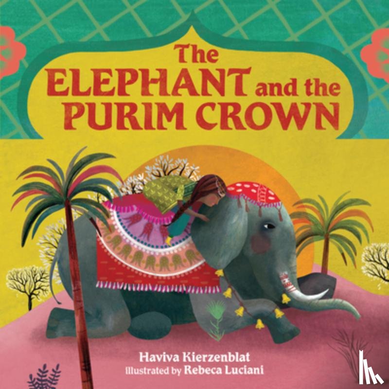 Kierzenblat, Haviva - The Elephant and the Purim Crown