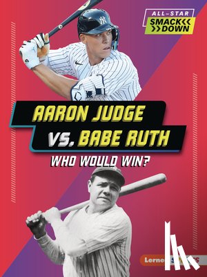 Anderson, Josh - Aaron Judge vs. Babe Ruth: Who Would Win?